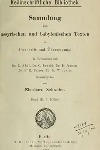 Historische Texte altbabylonischer Herrscher + Historische Texte des neubabylonischen Reichs + Texte juristischen und geschaftlichen Inhalts + Die Thontafeln von Tell-el-Amarna