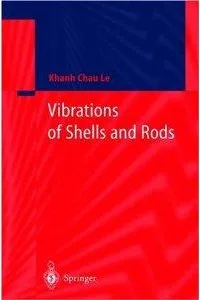 Vibrations of shells and rods