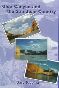 Glen Canyon and the San Juan country