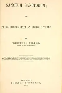 Sanctum sanctorum, or Proof-sheets from an editor's table