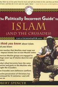 The Politically Incorrect Guide to Islam (and the Crusades)