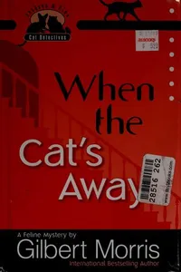 Cover of When the Cat's Away (Jacques and Cleo, Cat Detectives #3) by Gilbert Morris
