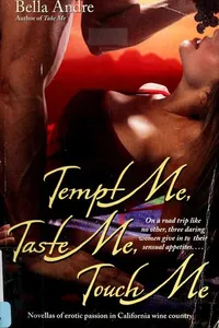 Tempt me, taste me, touch me