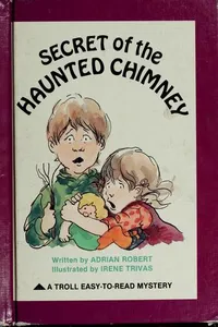 Secret of the haunted chimney