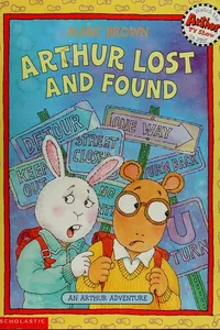 Cover of Arthur lost and found by Marc Brown