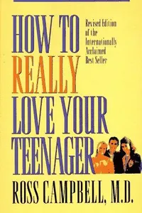 How to really love your teenager