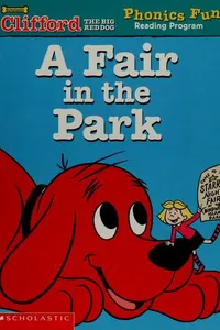 A Fair in the Park (Clifford the Big Red Dog Phonics Fun Reading Program)