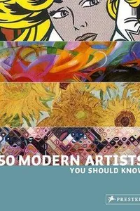 50 Modern Artists You Should Know