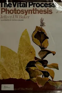 The vital process; photosynthesis