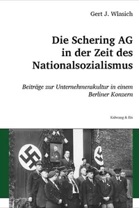 Capa de Die Schering AG in der Zeit des Nationalsozialismus por Gert J. Wlasich