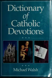 Dictionary of Catholic Devotions