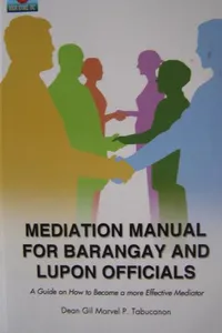 Mediation manual for barangay and lupon officials
