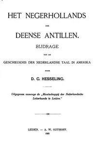 Het Negerhollands der Deense Antillen: Bijdrage tot de geschiedenis der Nederlandse taal in Amerika