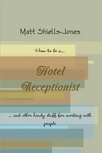 How to be a Hotel Receptionist...