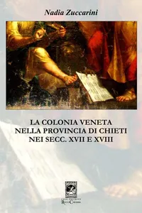 Capa de La Colonia Veneta Nella Provincia Di Chieti Nei Secc. XVII E XVIII