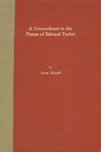 A concordance to The poems of Edward Taylor