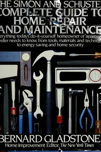 The Simon and Schuster Complete Guide to Home Repair and Maintenance