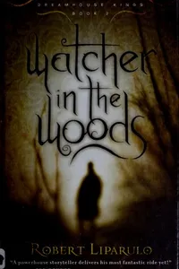 Watcher in the Woods (Dreamhouse Kings #2)