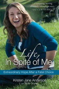 Life, In Spite of Me