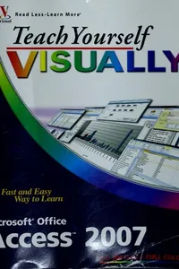 Teach yourself visually Access 2007