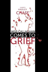 Cover of Miss Callaghan Comes to Grief