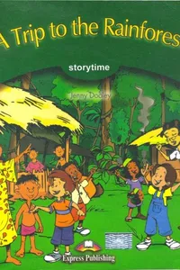 A Trip To The Rainforest
