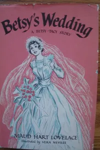 Betsy's Wedding (Betsy-Tacy #10)