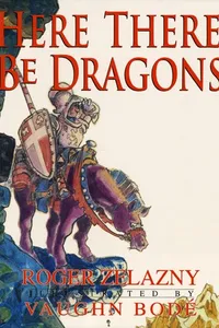 Capa de Here There Be Dragons por Roger Zelazny