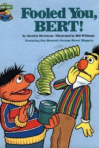 Fooled You, Bert!