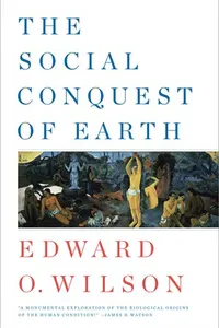 Cover of The social conqeust of earth by Edward Osborne Wilson