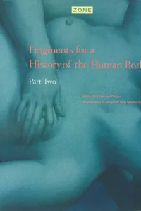 Fragments for a history of the human body