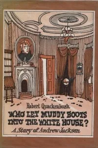 Who Let Muddy Boots into the White House?