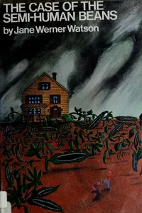 Cover of The case of the semi-human beans by Jane (Werner) Watson