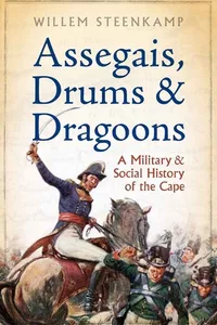 Assegais, Drums and Dragoons