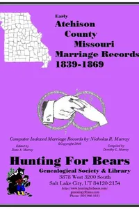 Cover of Early Atchison County Missouri Marriage Index 1839-1865 by Nicholas Russell Murray