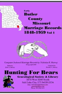 Cover of Butler Co Missouri Marriages 1848-1959 Vol 1 by Nicholas Russell Murray