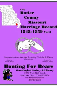 Early Butler County Missouri Marriage Index 1848-1959 Vol 3