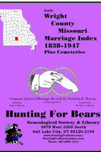 Cover of Early Wright County Missouri Marriage Records 1818-1876 by Nicholas Russell Murray