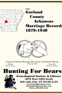 Cover of Early Garland County Arkansas Marriage Records 1882-1949 by Nicholas Russell Murray