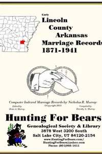 Cover of Lincoln County Arkansas Marriage Records 1871-1941 by Nicholas Russell Murray