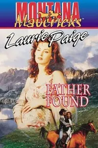 Cover of Father Found (Montana Mavericks #9) by Laurie Paige