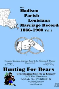 Cover of Early Madison Parish Louisiana Marriage Records Vol 1 1866-1900 by Nicholas Russell Murray