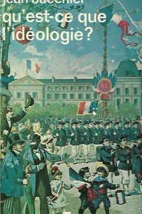 Qu'est-ce que l'idéologie?