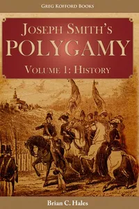 Joseph Smith's Polygamy, Volume 1