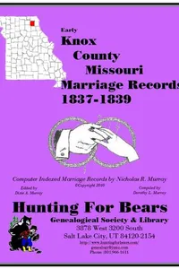 Cover of Knox Co Missouri Marriage Index 1837-1839 by Nicholas Russell Murray