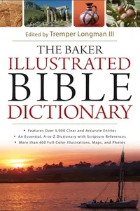 The Baker illustrated Bible dictionary