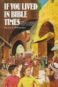 If you lived in Bible times