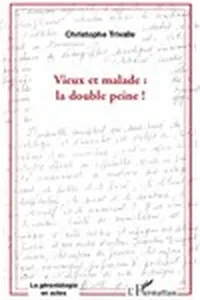 Vieux et malade