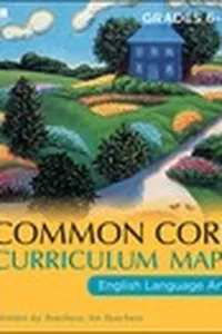Common Core curriculum maps in English language arts, grades 6-8