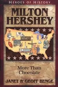 Cover of Milton Hershey by Janet Benge